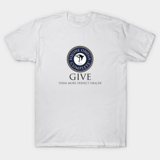 Give Them More Perfect Health T-Shirt